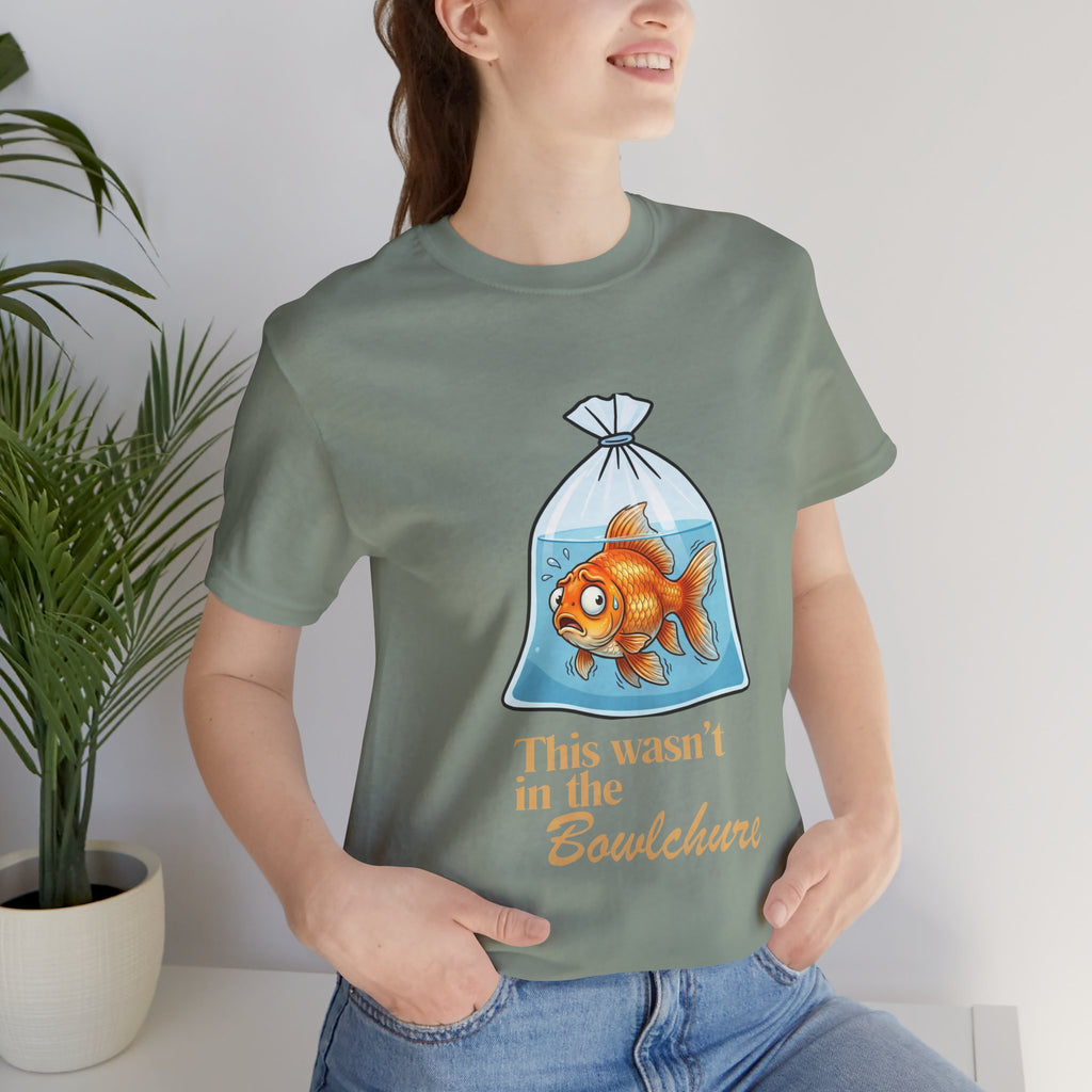 Copy of Goldfish in Bag This Wasn't in the Bowl-chure, T-Shirt | Funny Fish Illustration