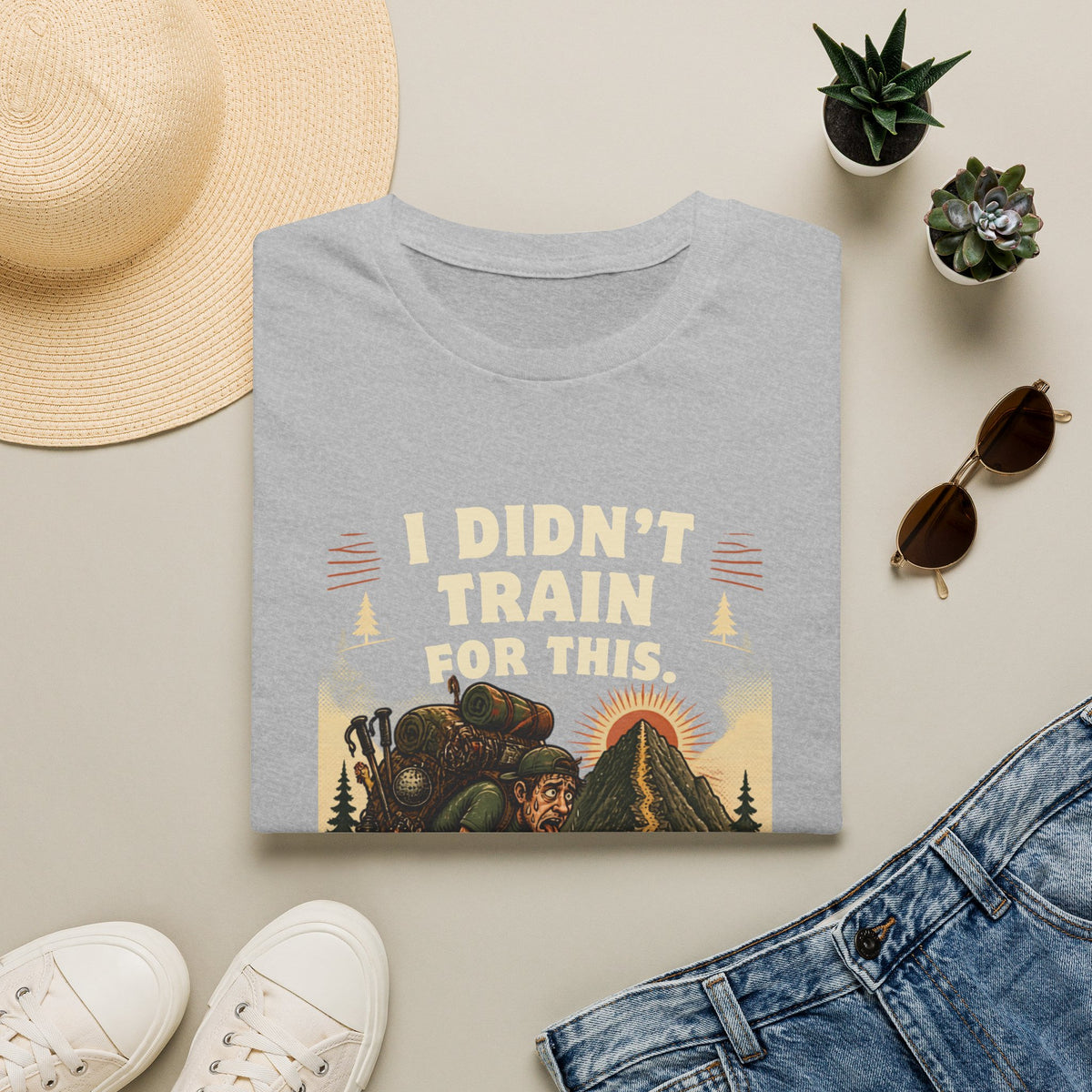 I Didn't Train For This Hiking T-Shirt — Funny Backpacker Graphic Tee