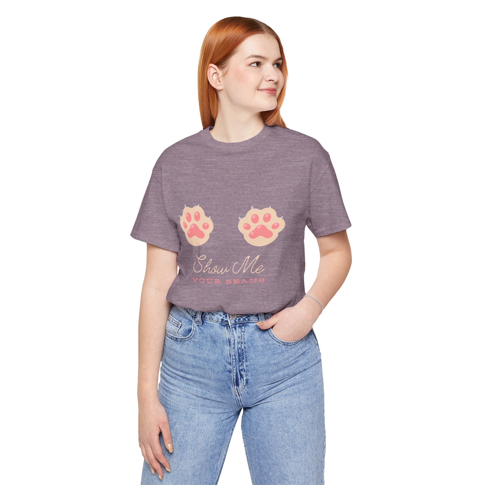 Show Me Your Beans- Paw lover tshirt