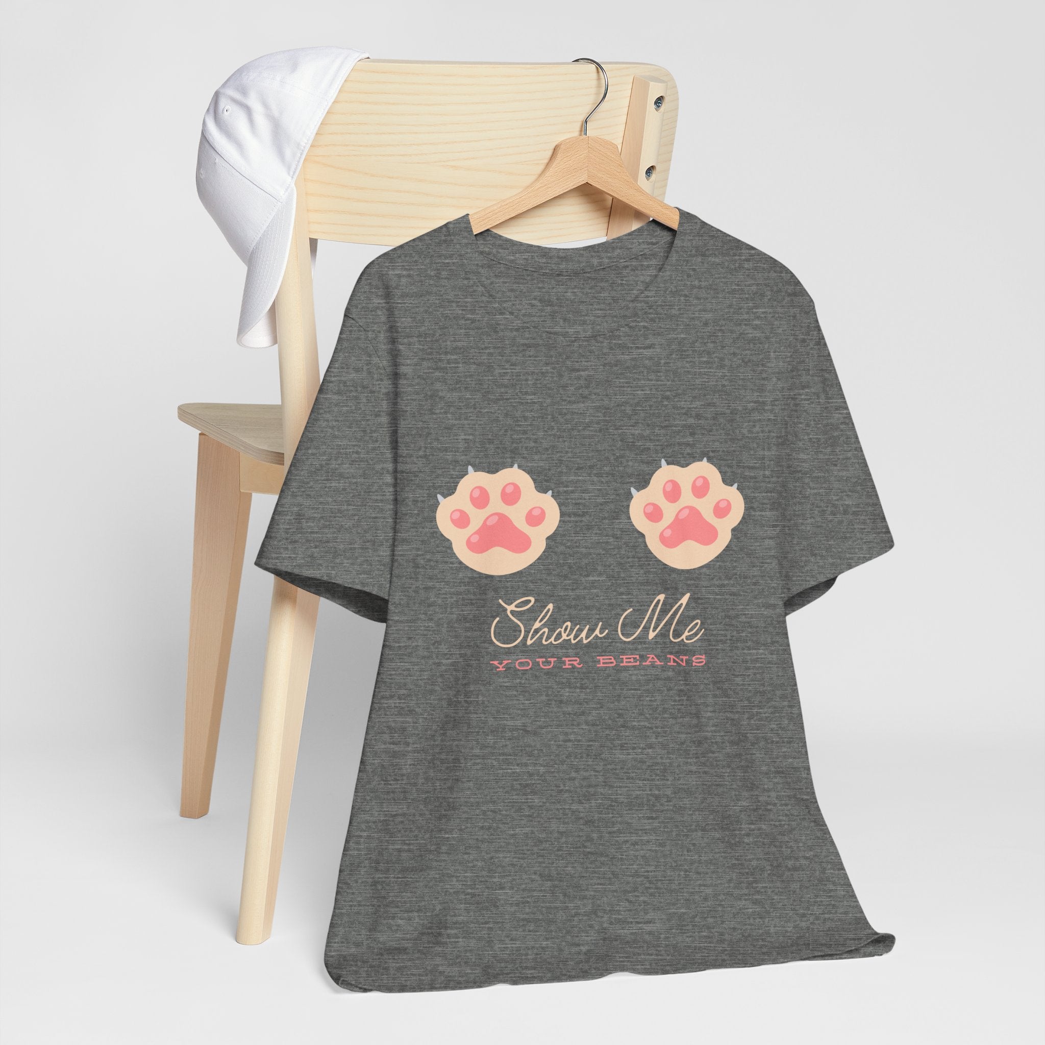 Show Me Your Beans- Paw lover tshirt